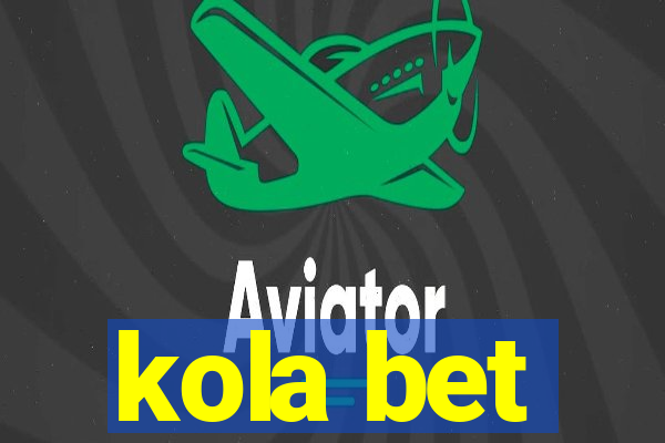 kola bet